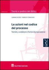 Le azioni nel codice del processo. Termini, condizioni e forme di proposizione