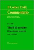 Titoli di credito. Disposizioni generali. Artt. 1992-2002
