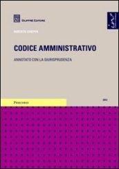 Codice amministrativo. Annotato con la giurisprudenza