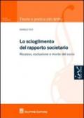 Lo scioglimento del rapporto societario. Recesso, esclusione e morte del socio