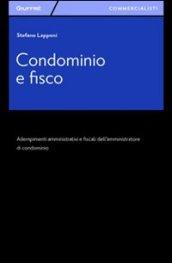 Condominio e fisco. Adempimenti amministrativi e fiscali dell'amministratore di condominio