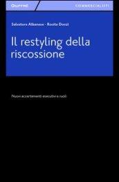 Il restyling della riscossione. Nuovi accertamenti esecutivi e ruoli