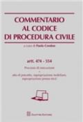 Commentario al codice di procedura civile. Processo di esecuzione. Atto di precetto, espropriazione mobiliare, espropriazione presso terzi. Artt. 474-554