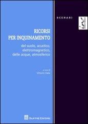 Ricorsi per inquinamento del suolo, acustico, elettromagnetico, delle acque, atmosferico