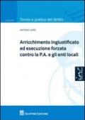 Arricchimento ingiustificato ed esecuzione forzata contro la P.A. e gli enti locali