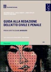 Guida alla redazione dell'atto civile e penale. Prova scritta esame Avvocato