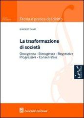 La trasformazione di società. Omogenea, eterogenea, regressiva, progressiva, conservativa