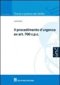 Il procedimento d'urgenza ex art. 700 c.p.c.