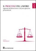 Il processo del lavoro. Aggiornato alla Riforma Fornero e alle prime applicazioni giurisprudenziali