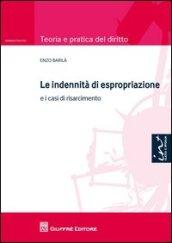 Le indennità di espropriazione. E i casi di risarcimento