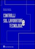 Controlli sul lavoratore e tecnologie