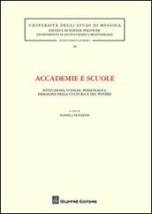 Accademie e scuole. Istituzioni, luoghi, personaggi, immagini della cultura e del potere