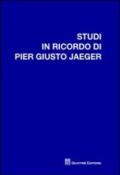 Studi in ricordo di Pier Giusto Jaeger