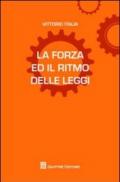 La forza ed il ritmo delle leggi