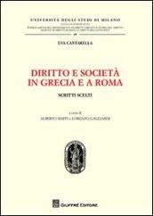 Diritto e società in Grecia e a Roma. Scritti scelti