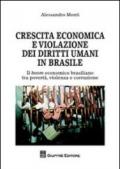 Crescita economica e violazione dei diritti umani in Brasile. Il boom economico brasiliano tra povertà, violenza e corruzione