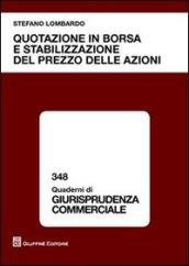 Quotazione in borsa e stabilizzazione del prezzo delle azioni