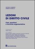 Lezioni di diritto civile. Casi, questioni e tecniche argomentative