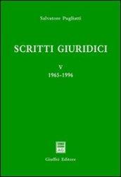 Scritti giuridici. 5.1965-1996