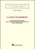 La laicità nel biodiritto. Le questioni bioetiche nel nuovo incedere interculturale della giuridicità