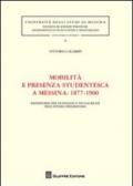 Mobilità e presenza studentesca a Messina. 1877-1900. Repertorio dei licenziati e dei laureati dell'ateneo peloritano