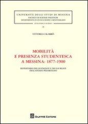 Mobilità e presenza studentesca a Messina. 1877-1900. Repertorio dei licenziati e dei laureati dell'ateneo peloritano