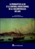 La primauté de la loi et le controle juridictionnel de la «ragionevolezza» des lois. Actes du colloque organisé à l'Université de Naples «Federico II»