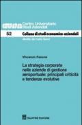 La strategia corporate nelle aziende di gestione aeroportuale. Principali criticità e tendenze evolutive