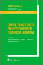 Genetica forense e diritto. Prospettive scientifiche, tecnologiche e normative. Atti del XXIII Congresso nazionale Ge.F.I. (Assisi, 16-18 settembre 2010). 20.