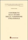 Contributo allo studio della condizione unilaterale