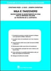 M&A e takeovers. Nuove forme di investimento in Cina per le imprese italiane. Le tecniche ed il contesto