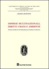 Imprese multinazionali, diritti umani e ambiente. Profili di diritto internazionale pubblico e privato