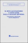 Il rito accusatorio a vent'anni dalla grande riforma. Continuità, fratture, nuovi orizzonti. Atti del Convegno (Lecce, 23-25 ottobre 2009)