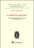 Il diritto liquido. Decisioni giuridiche tra regole e discrezionalità