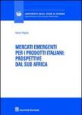 Mercati emergenti per i prodotti italiani. Prospettive dal Sud Africa