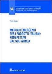 Mercati emergenti per i prodotti italiani. Prospettive dal Sud Africa