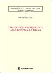 I danni non patrimoniali alla persona: la prova