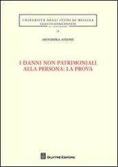 I danni non patrimoniali alla persona: la prova