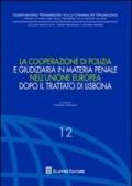 La cooperazione di polizia e giudiziaria in materia penale nell'Unione europea dopo il Trattato di Lisbona