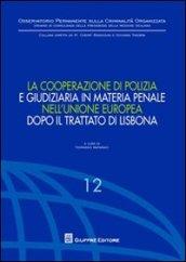 La cooperazione di polizia e giudiziaria in materia penale nell'Unione europea dopo il Trattato di Lisbona