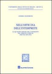 Nell'officina dell'interprete. La qualificazione del contratto nel diritto comune (secoli XIV-XVI)