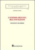 L'autonoma rilevanza dell'atto illecito. Specificità dei rimedi