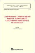 La riforma del lavoro pubblico merito e responsabilità garantiranno produttività ed efficienza? Atti del Convegno (Messina, 12-13 febbraio 2010)