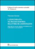 L'azione formativa nel processo di riforma delle pubbliche amministrazioni. Percorsi di analisi, modelli interpretativi e riflessi sul management