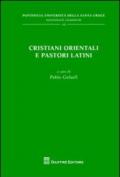 Cristiani orientali e pastori latini