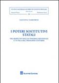 I poteri sostitutivi statali. Tra rispetto dell'autonomia regionale del principio unitario