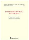 Le relazioni sindacali nell'impresa. Atti delle giornate di studio di diritto del Lavoro (Copanello, 24-25 giugno 2011)