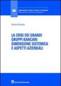 La crisi dei grandi gruppi bancari. Dimensione sistemica e aspetti aziendali