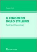 Il fenomeno dello stalking. Aspetti giuridici e psicologici