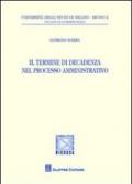 Il termine di decadenza nel processo amministrativo